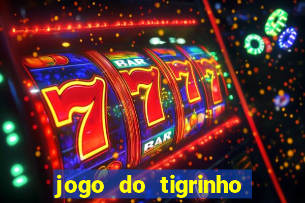 jogo do tigrinho paga de verdade